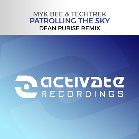 Patrolling The Sky (Dean Purise Extended Remix) ft. TechTrek & Dean Purise | Boomplay Music