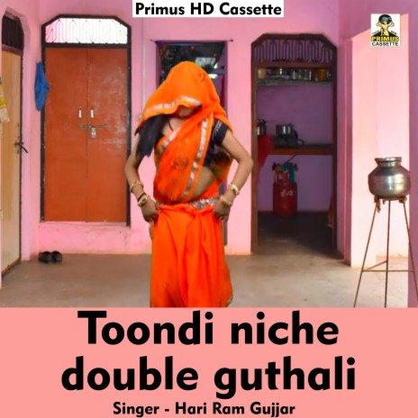 Toondi niche double guthali (Hindi Song) | Boomplay Music