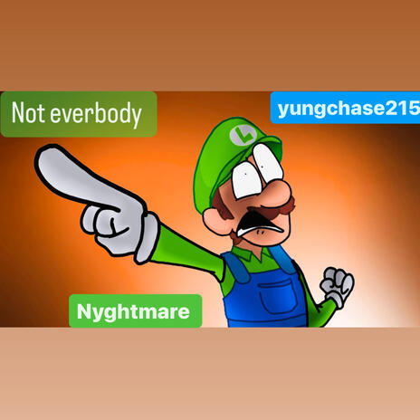 Not EveryBody ft. Nyghtmare | Boomplay Music