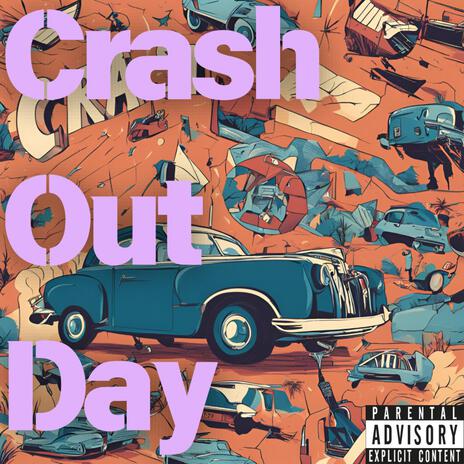 Crash Out Day ft. Kayla Waves | Boomplay Music