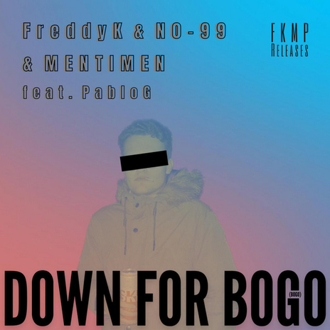 Down For Bogo (Bogo) ft. PabloG | Boomplay Music