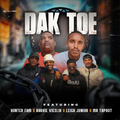Dak Toe ft. Mr Tapout, Barkie Vieslik & Leigh junior