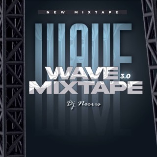 Wave 3.0 Mixtape