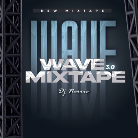 Wave 3.0 Mixtape | Boomplay Music