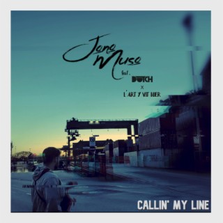 callin' my line ft. dutch. & l’art y vit hier lyrics | Boomplay Music