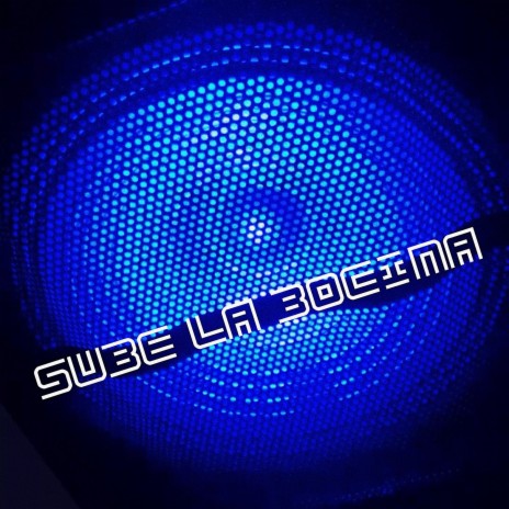 SUBE LA BOCINA ft. Sbfaraon | Boomplay Music