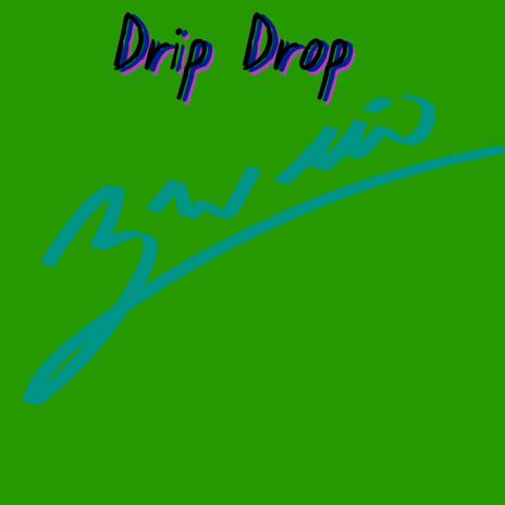 Drip Drop