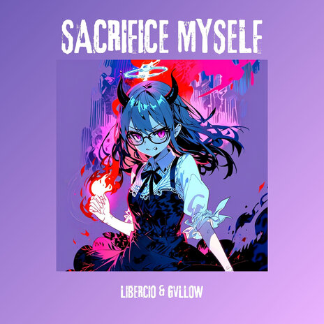 Sacrifice Myself (Sped Up) ft. Gvllow | Boomplay Music