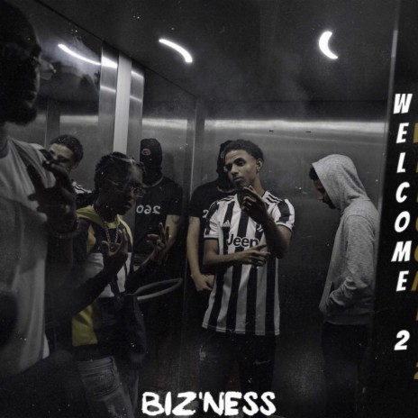 Welcome 2 #Biz'ness | Boomplay Music