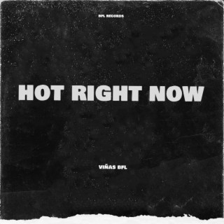 HOT RIGHT NOW