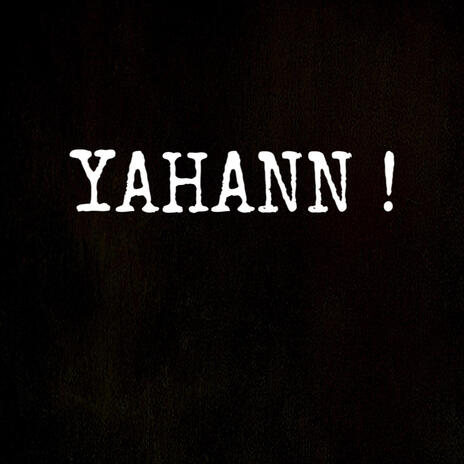 YAHANN | Boomplay Music