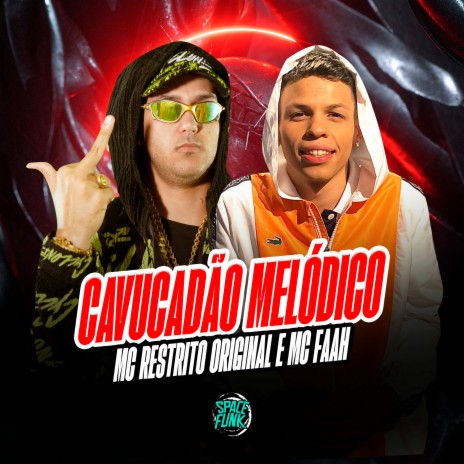 Cavucadão Melódico ft. MC FAAH & DJ Hud Original | Boomplay Music