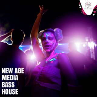 New Age Media Bass House