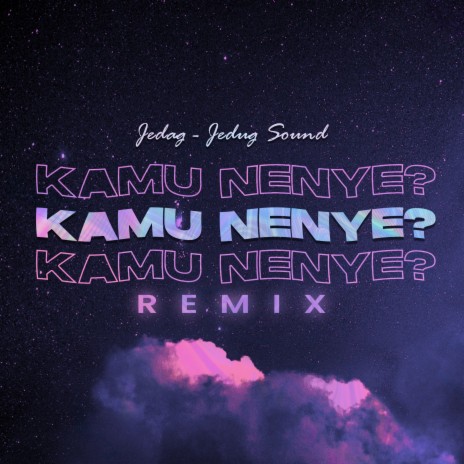 Kamu Nenye? (Remix) | Boomplay Music