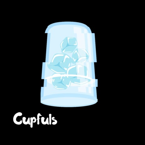 Cupfuls | Boomplay Music