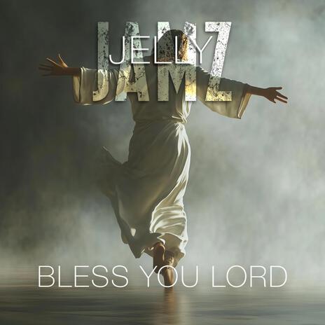 Bless You Lord | Boomplay Music