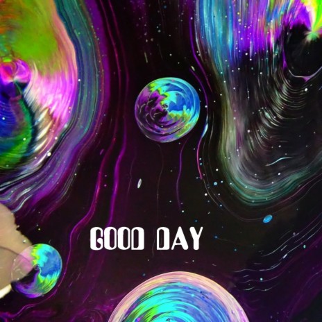 GOOD DAY | Boomplay Music