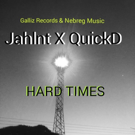 Hard Times ft. QuickD | Boomplay Music