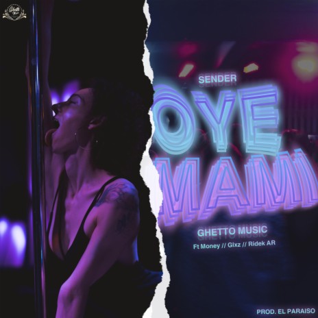 Oye Mami ft. McMoney, Glxz & Ridek AR | Boomplay Music