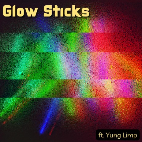 Glow Sticks (feat. Yung Limp)