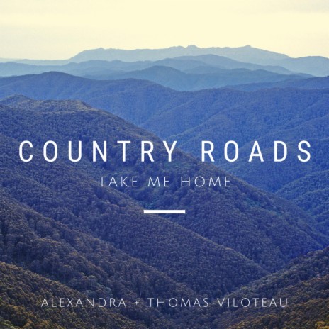 Take Me Home, Country Roads ft. Thomas Viloteau | Boomplay Music