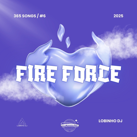 Fire Force 365 Songs 2025 | Boomplay Music