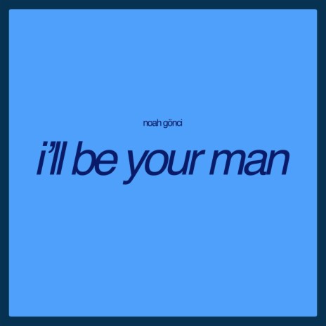 i'll be your man | Boomplay Music