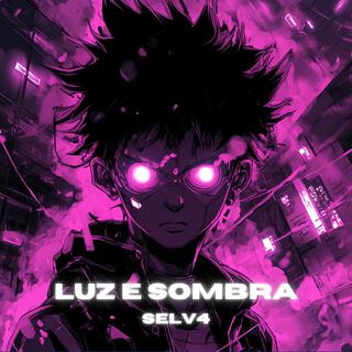 Download Selv4 album songs: Luz E Sombra | Boomplay Music
