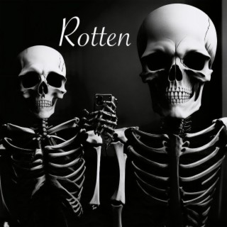 ROTTEN