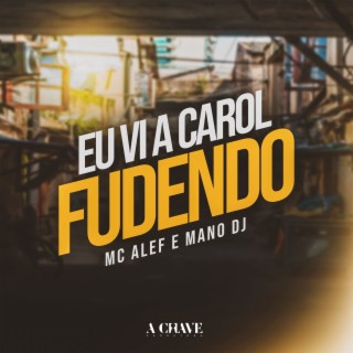 Eu vi a Carol Fudendo