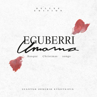 Eguberri Umama (Basque Christmas Songs) Deluxe Edition