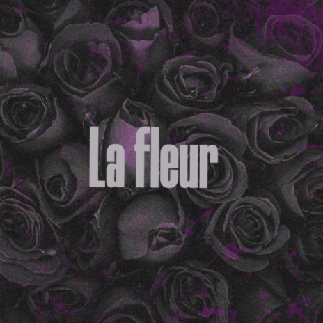 La Fleur | Boomplay Music
