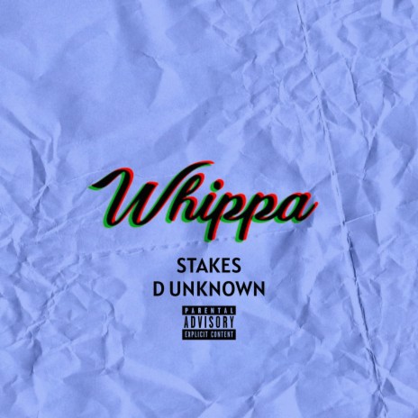 Whippa ft. D Unknown | Boomplay Music