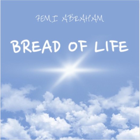 BREAD OF LIFE | Boomplay Music