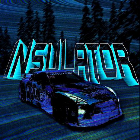 INSULATOR ft. destroy playa