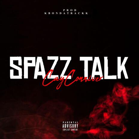 Spazz Talk | Boomplay Music