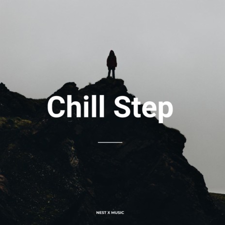 Chill Step | Boomplay Music