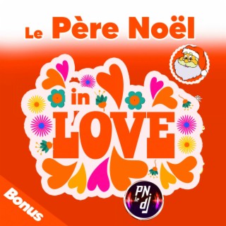 Le Père Noël in Love (Non-Stop Music)