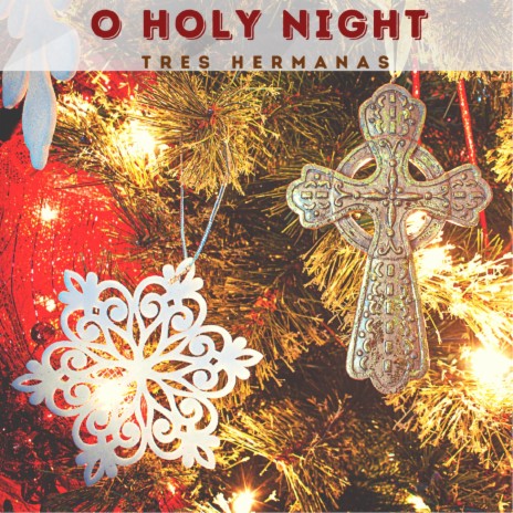 O Holy Night | Boomplay Music