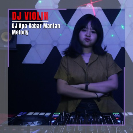 DJ Apa Kabar Mantan Melody | Boomplay Music