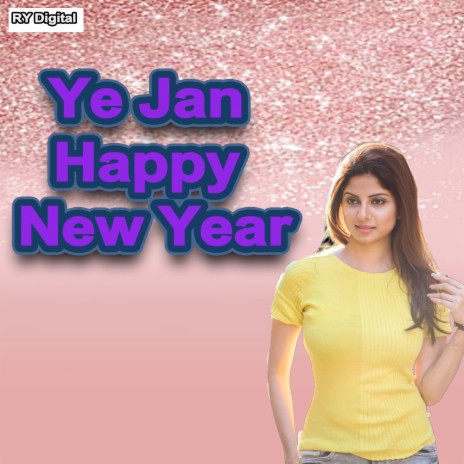 Ye Jan Happy New Year | Boomplay Music