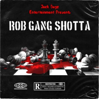 Rob Gang Shotta