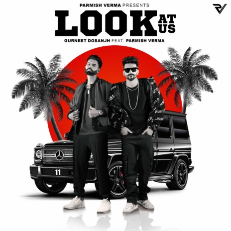 Look At Us ft. Parmish Verma | Boomplay Music