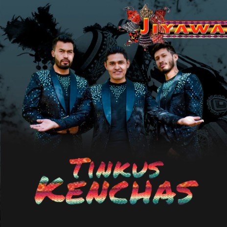 Tinkus Kenchas | Boomplay Music