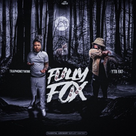Fully Fox ft. YTB FATT | Boomplay Music