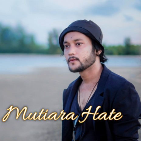 Mutiara Hate | Boomplay Music