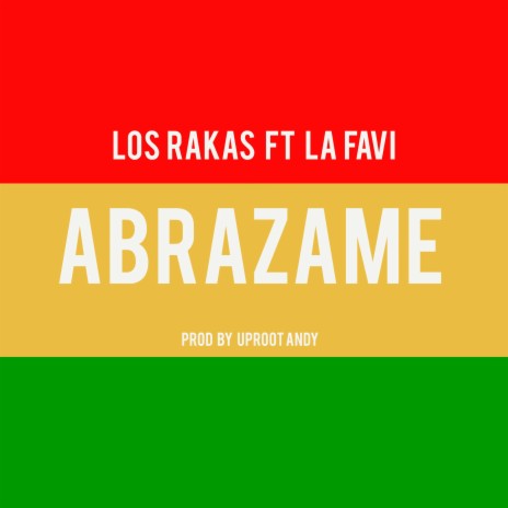 Abrazame ft. Raka Rich & La Favi | Boomplay Music