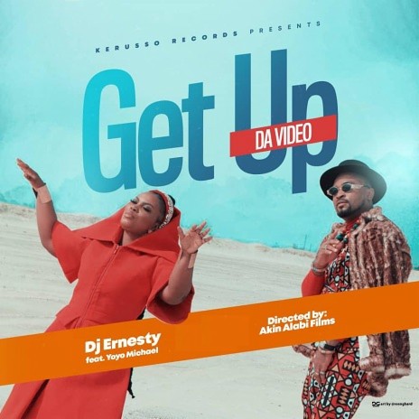 Get Up Ft. Yoyo Michael (Da Video) | Boomplay Music