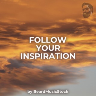 Follow Your Inspiration