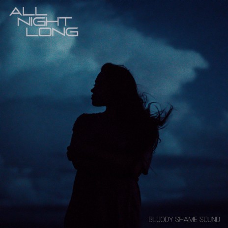 All Night Long | Boomplay Music